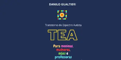 capa Transtorno do Espectro Autista - TEA para Meninas, Mulheres, Mães e Professoras. 1ª Edição